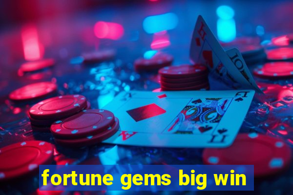 fortune gems big win