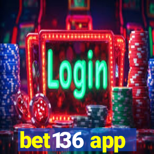 bet136 app