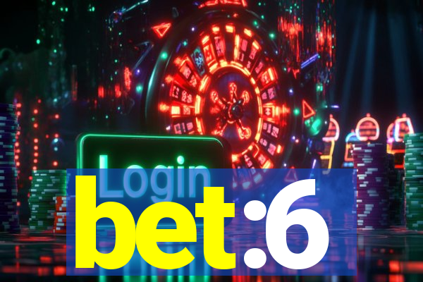 bet:6