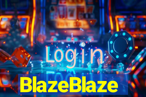 BlazeBlaze