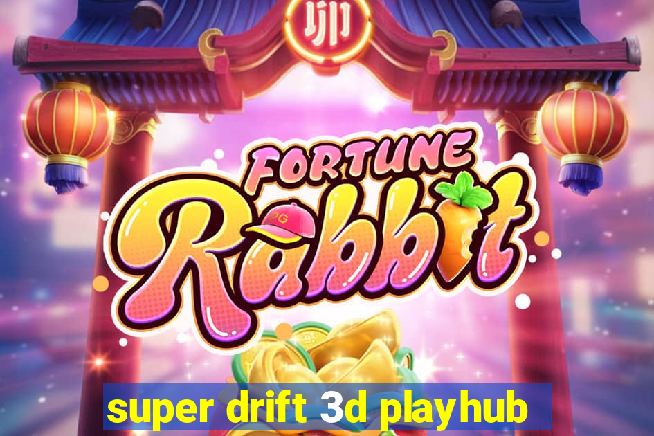 super drift 3d playhub