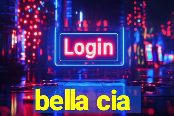 bella cia