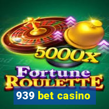 939 bet casino