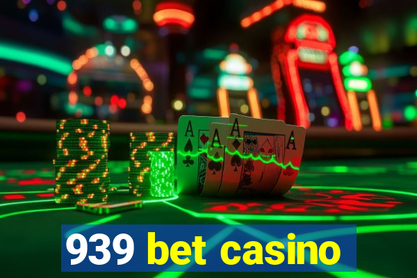 939 bet casino