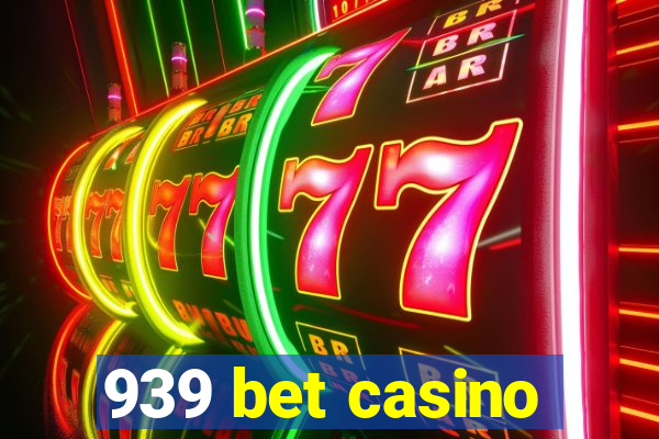 939 bet casino