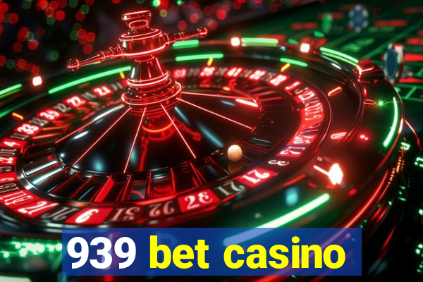 939 bet casino