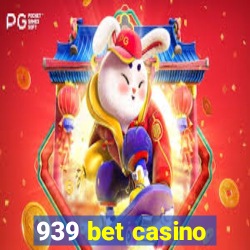 939 bet casino