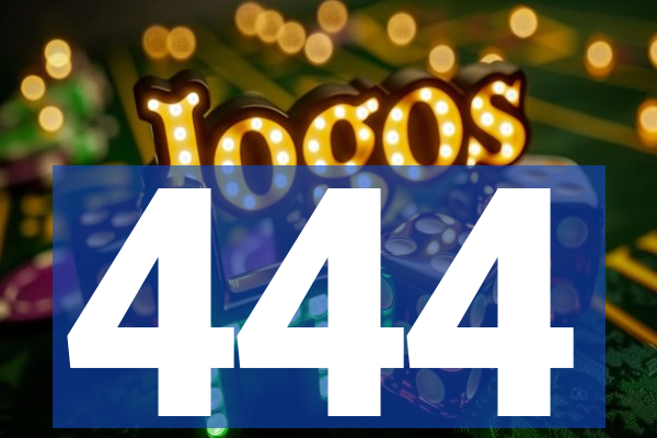 444