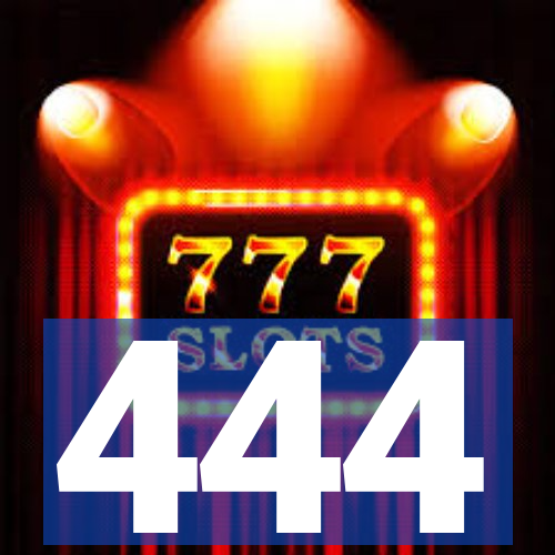 444