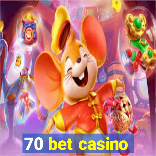 70 bet casino