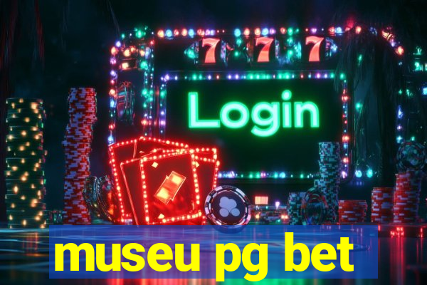 museu pg bet