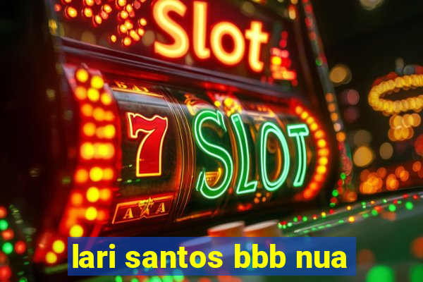 lari santos bbb nua