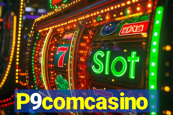 P9comcasino