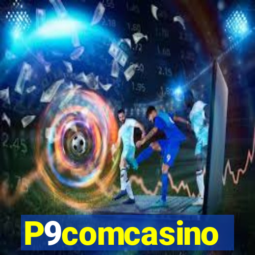 P9comcasino