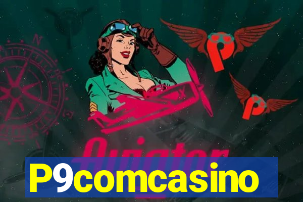 P9comcasino