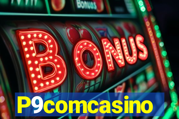 P9comcasino