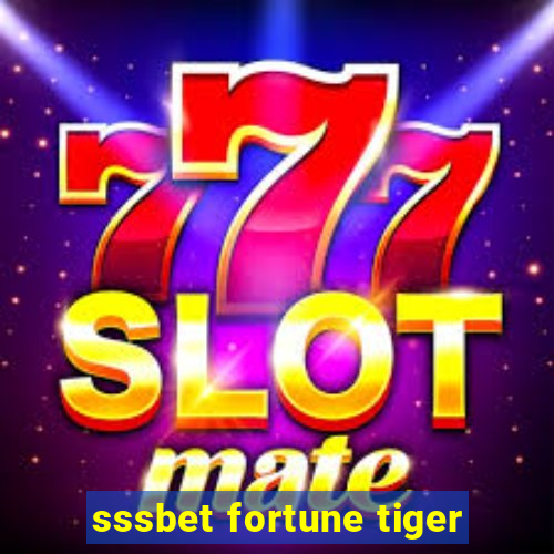 sssbet fortune tiger