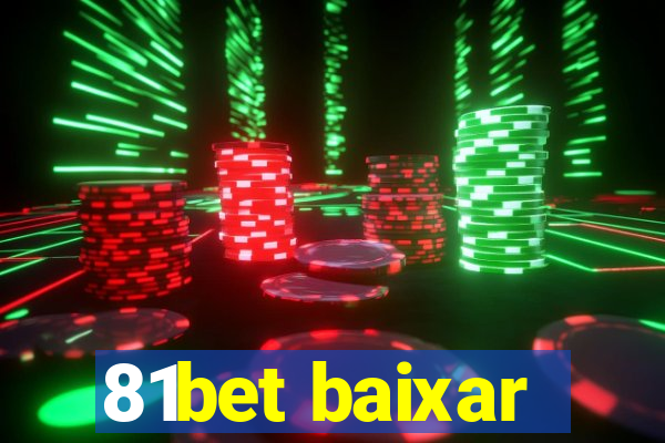 81bet baixar