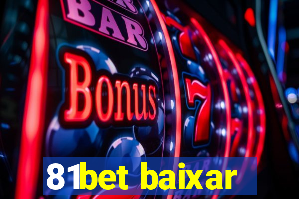 81bet baixar