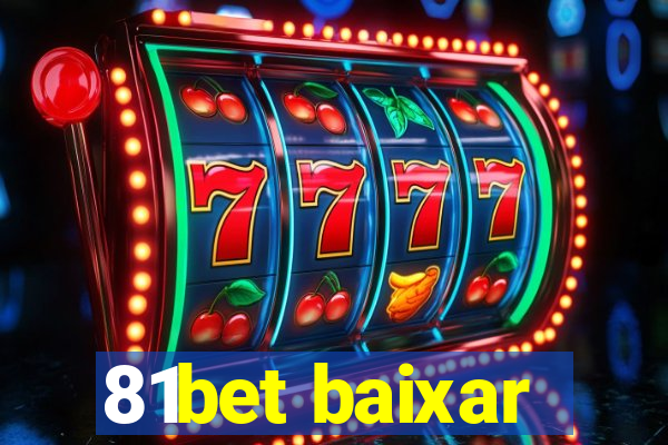 81bet baixar