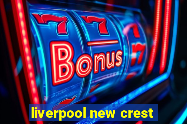 liverpool new crest