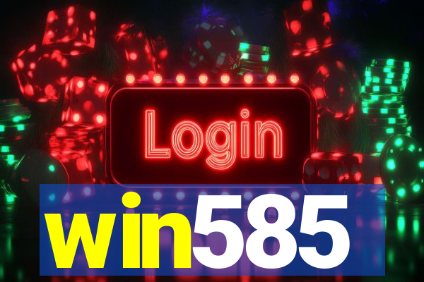 win585