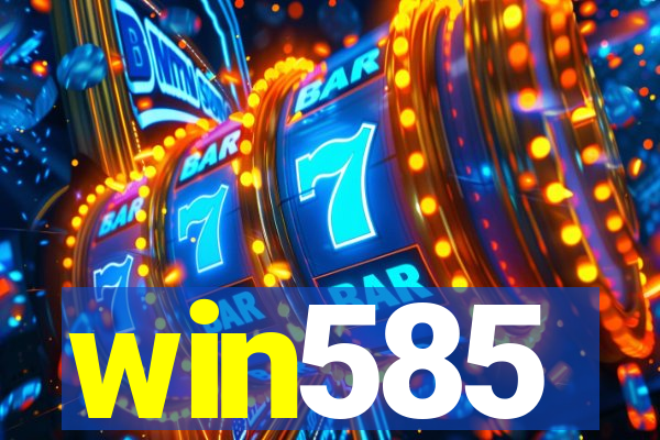 win585