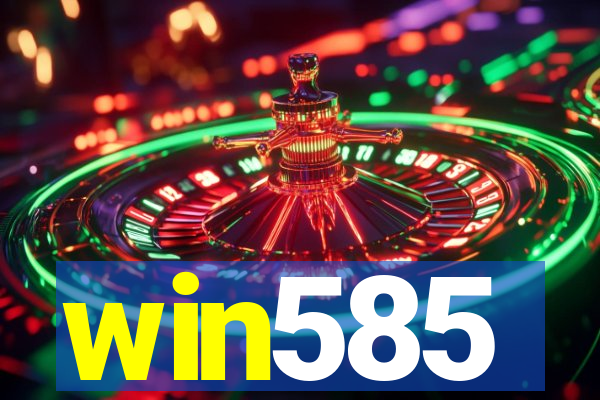 win585