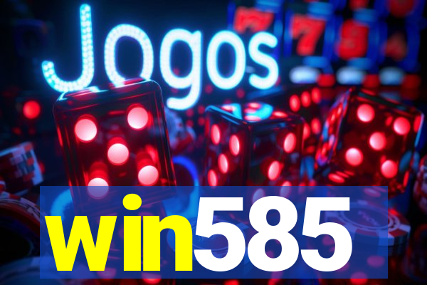 win585