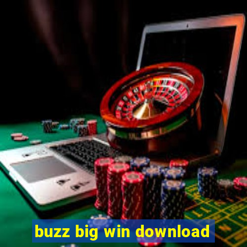 buzz big win download