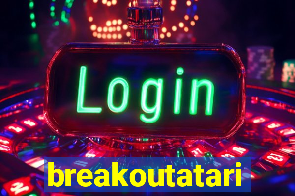 breakoutatari