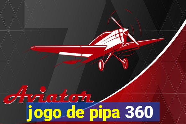 jogo de pipa 360