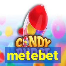 metebet