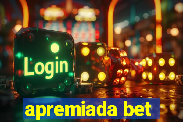 apremiada bet