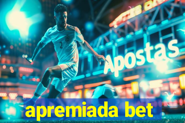 apremiada bet