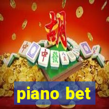 piano bet