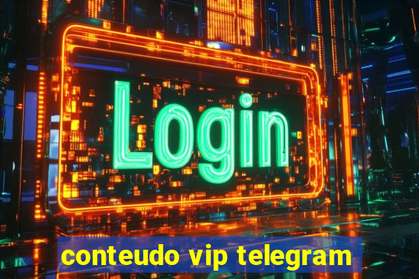 conteudo vip telegram