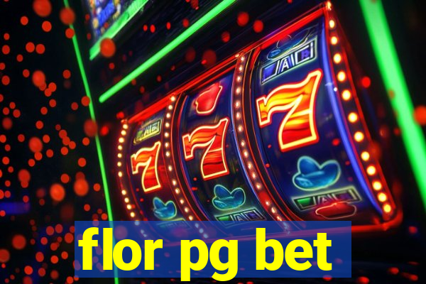 flor pg bet