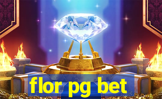 flor pg bet