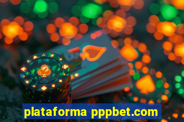 plataforma pppbet.com