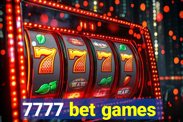 7777 bet games