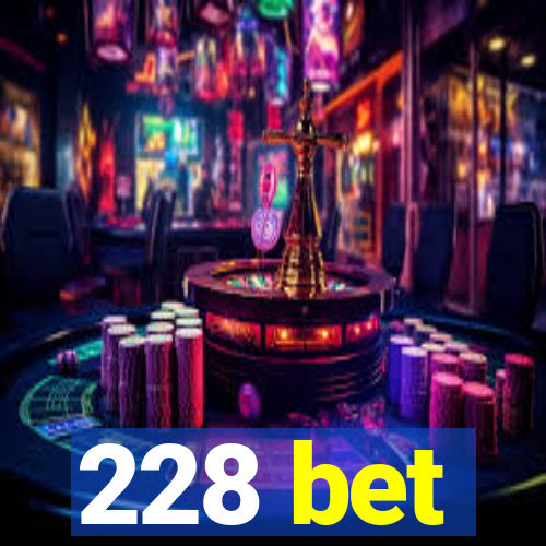 228 bet