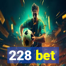 228 bet