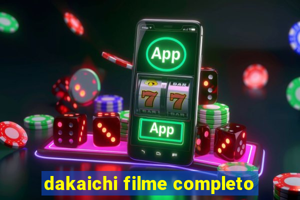 dakaichi filme completo