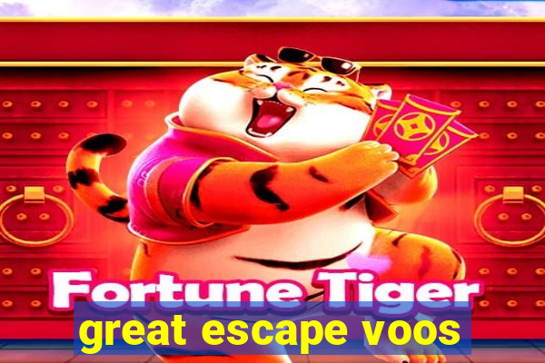 great escape voos