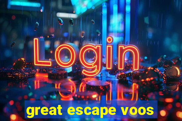 great escape voos