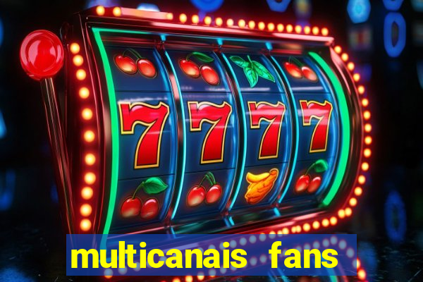 multicanais fans jogo ao vivo