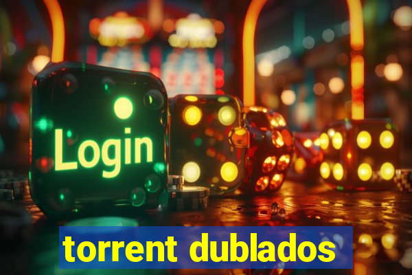 torrent dublados