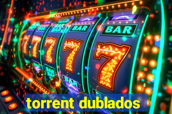 torrent dublados