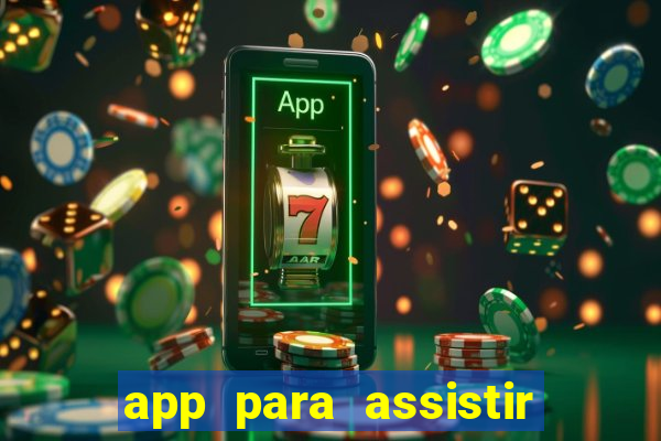 app para assistir todos os jogos de futebol